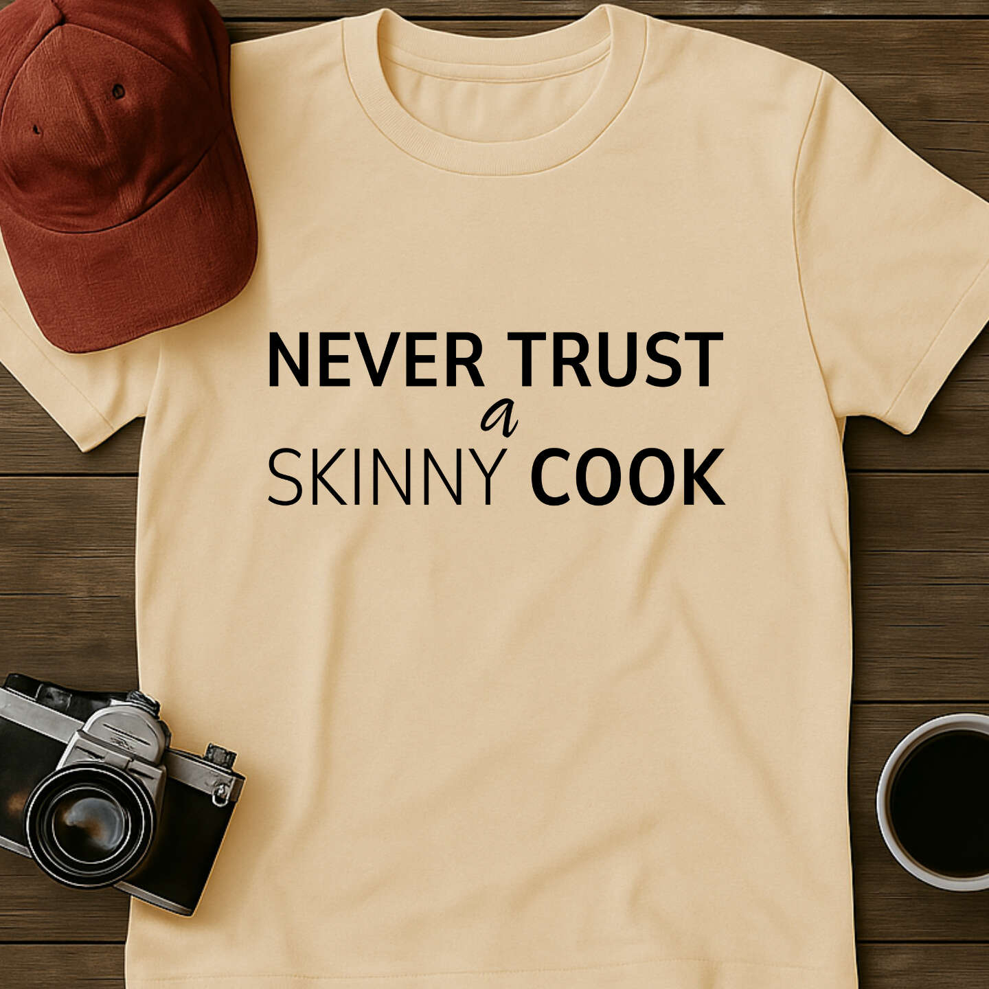 Never Trust A Skinny Cook II T-Shirt