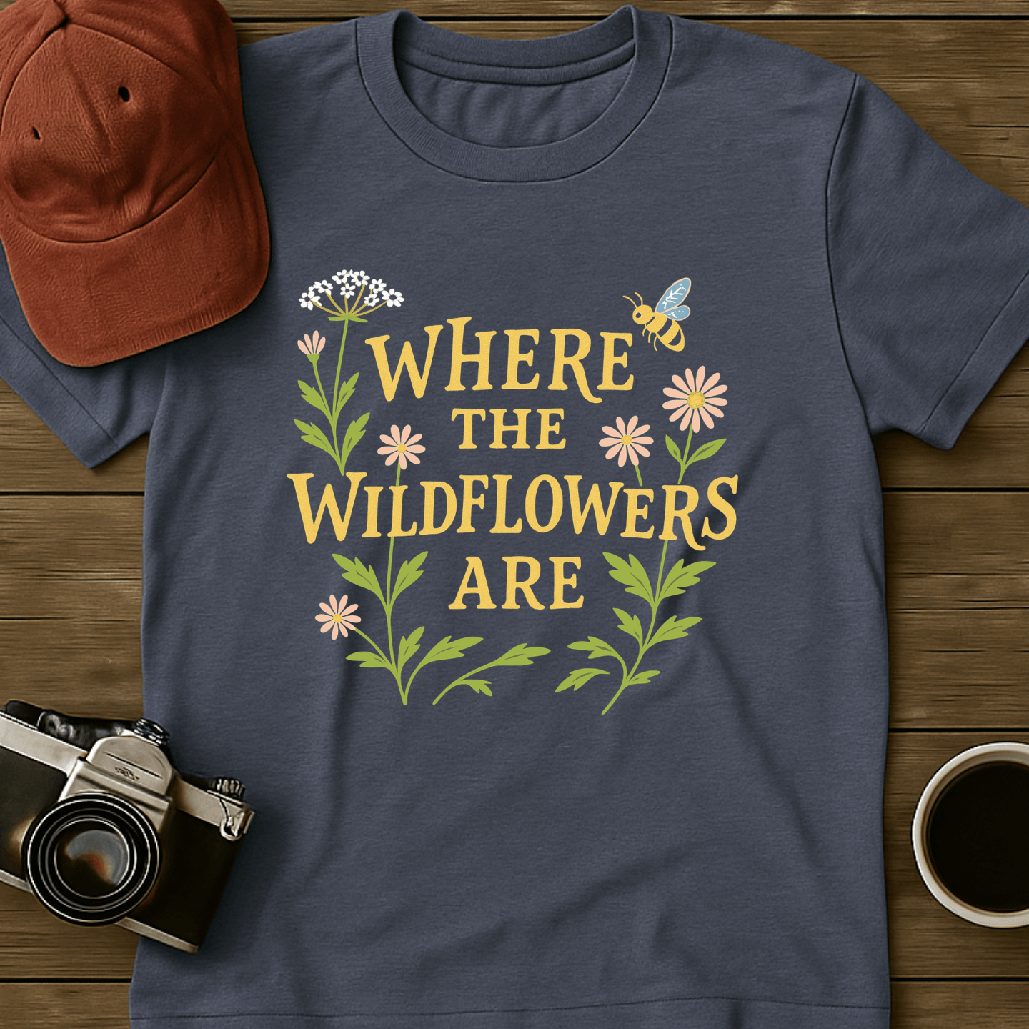 Where the Wildflowers Are Print T-Shirt