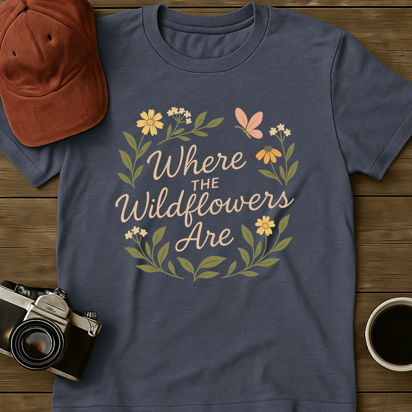 Where the Wildflowers Are Script T-Shirt