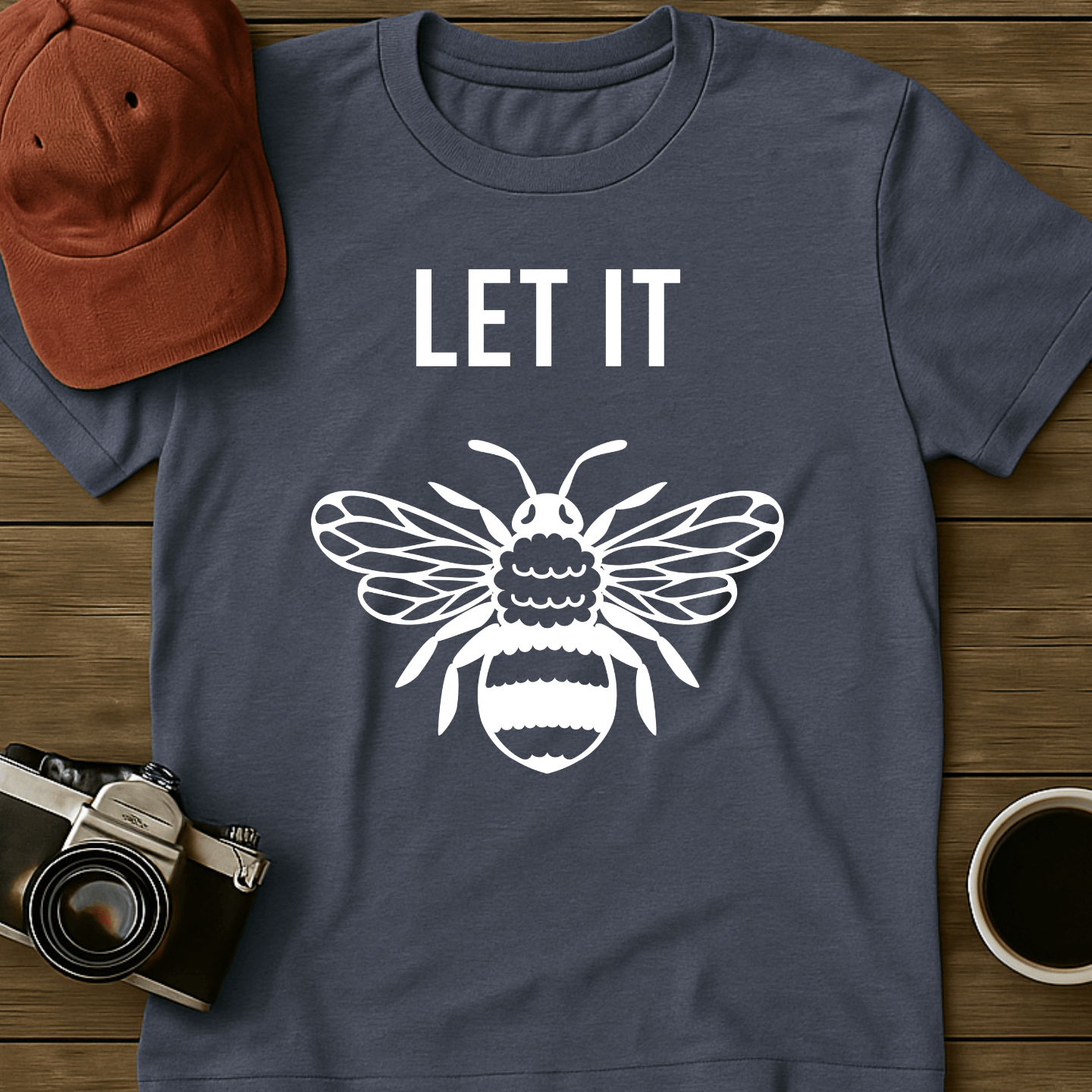 Let It Bee T-Shirt