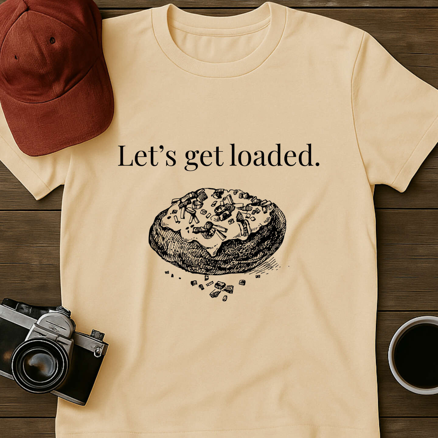 Let's Get Loaded T-Shirt