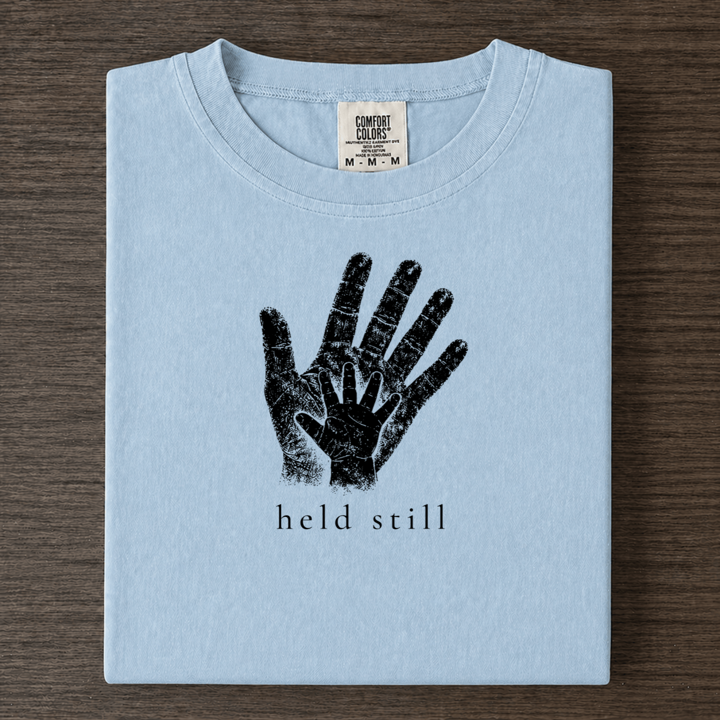 Held Still Comfort Colors Hands T-shirt