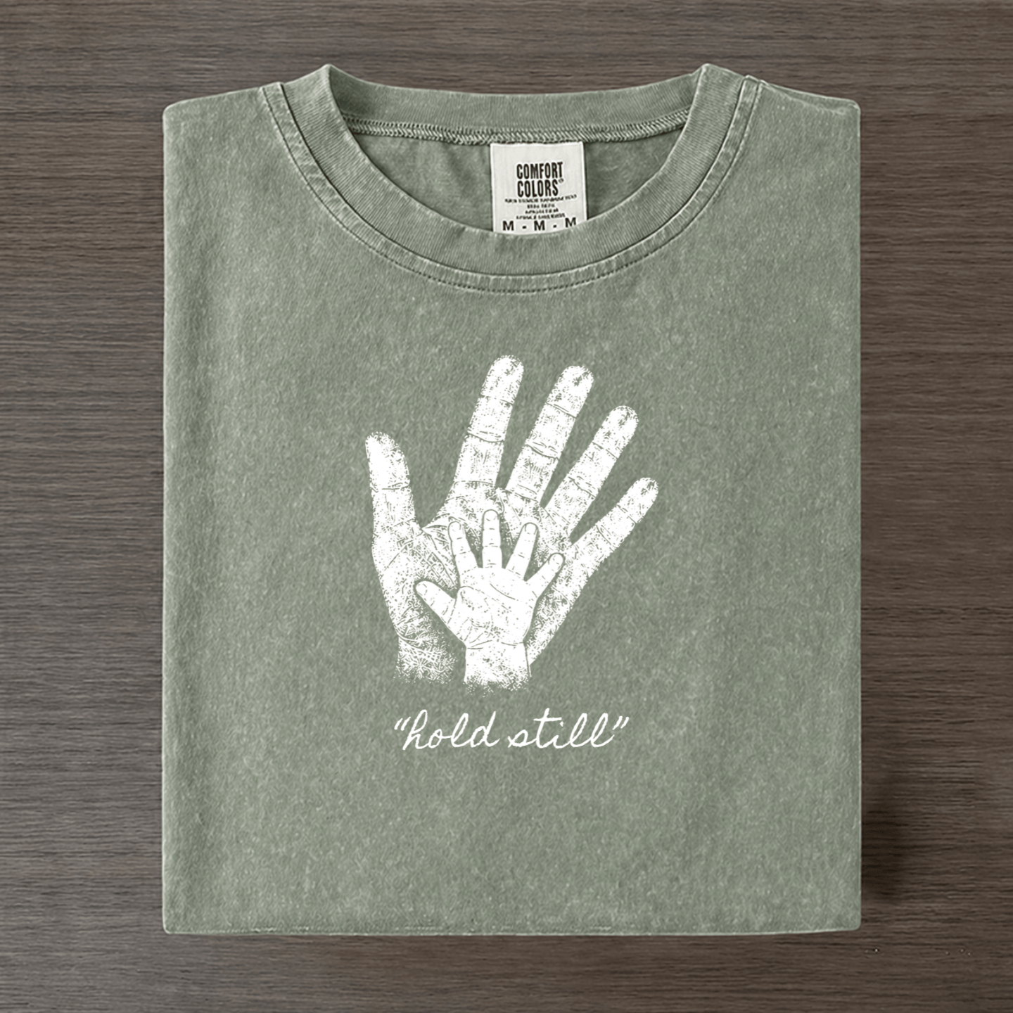 "Hold Still" Comfort Colors Hands T-shirt