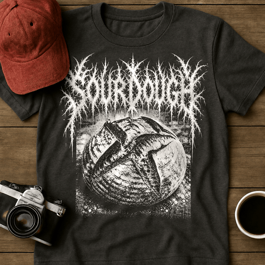 Sourdough is Metal T-Shirt