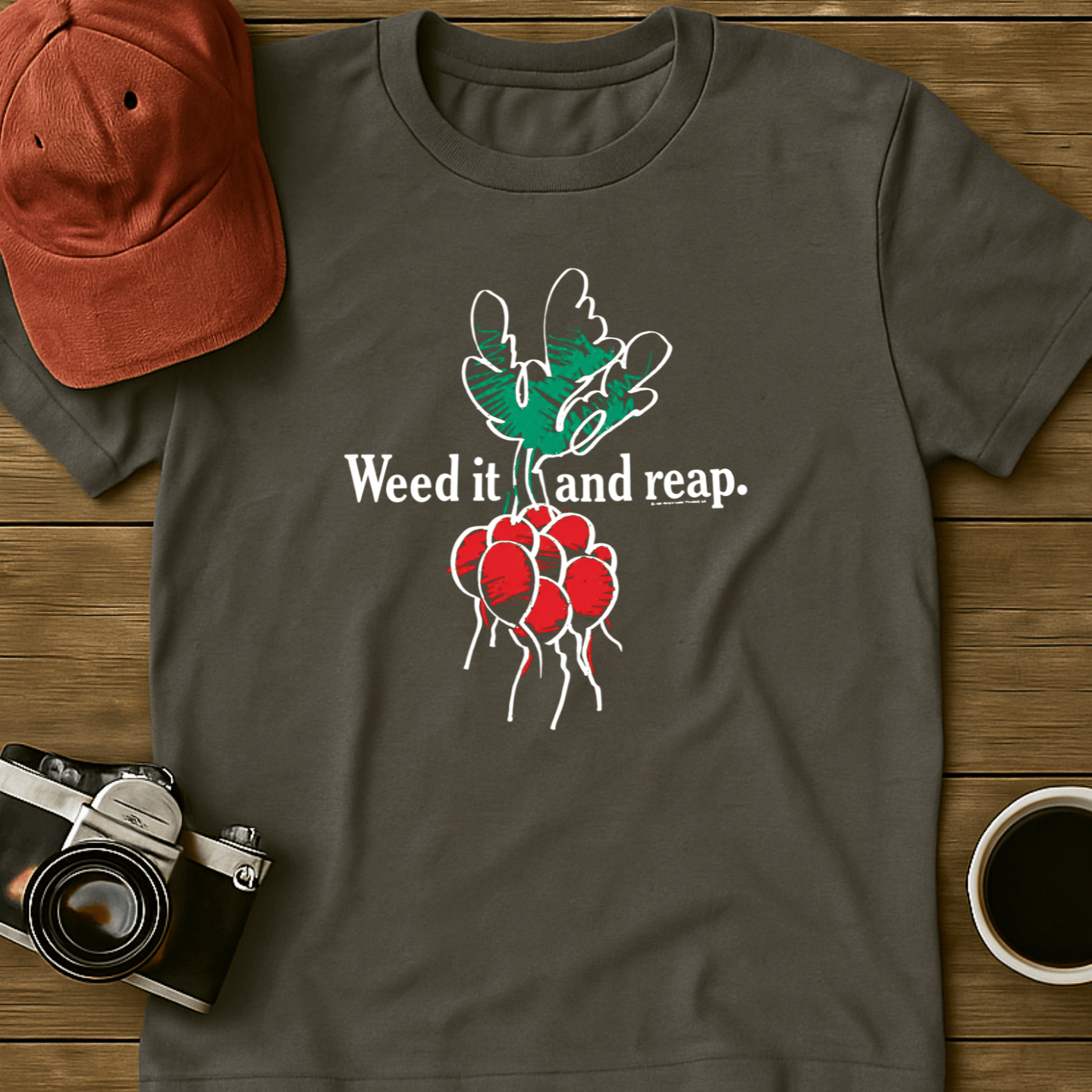 Weed It and Reap (beets) T-Shirt