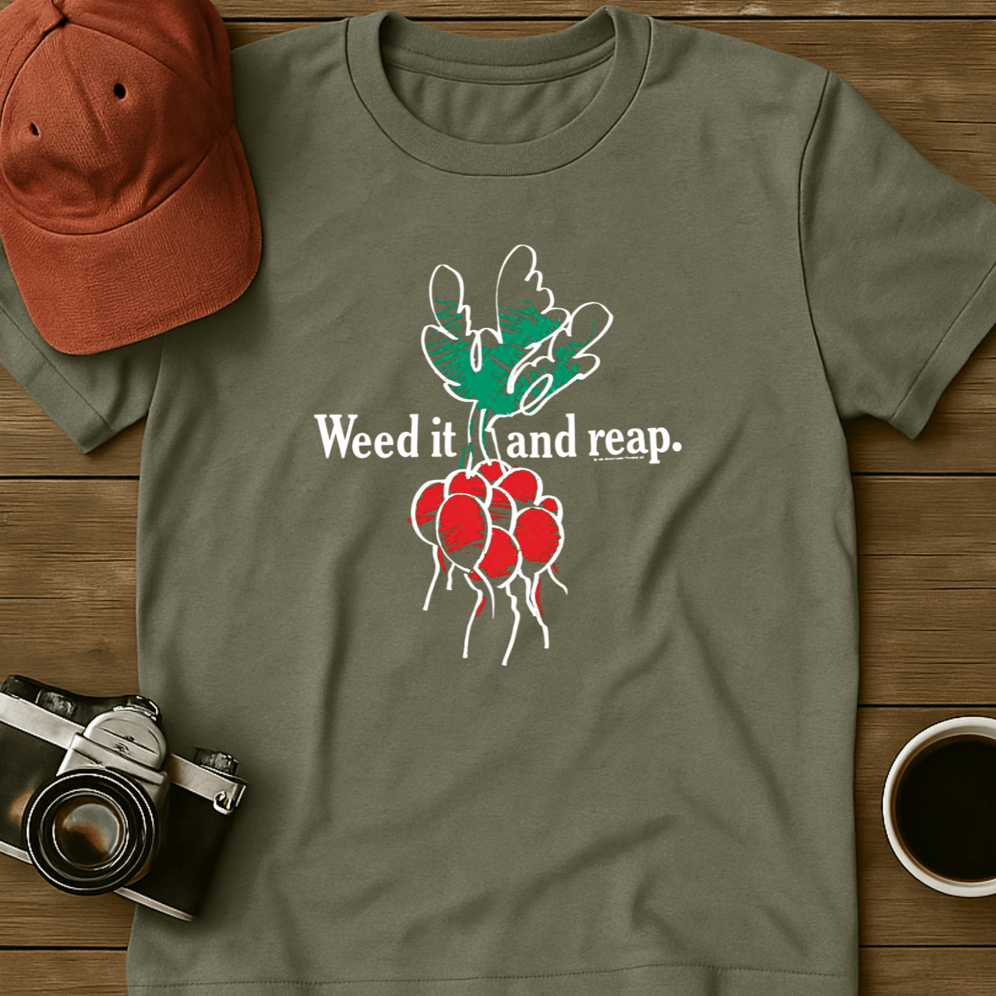 Weed It and Reap (beets) T-Shirt