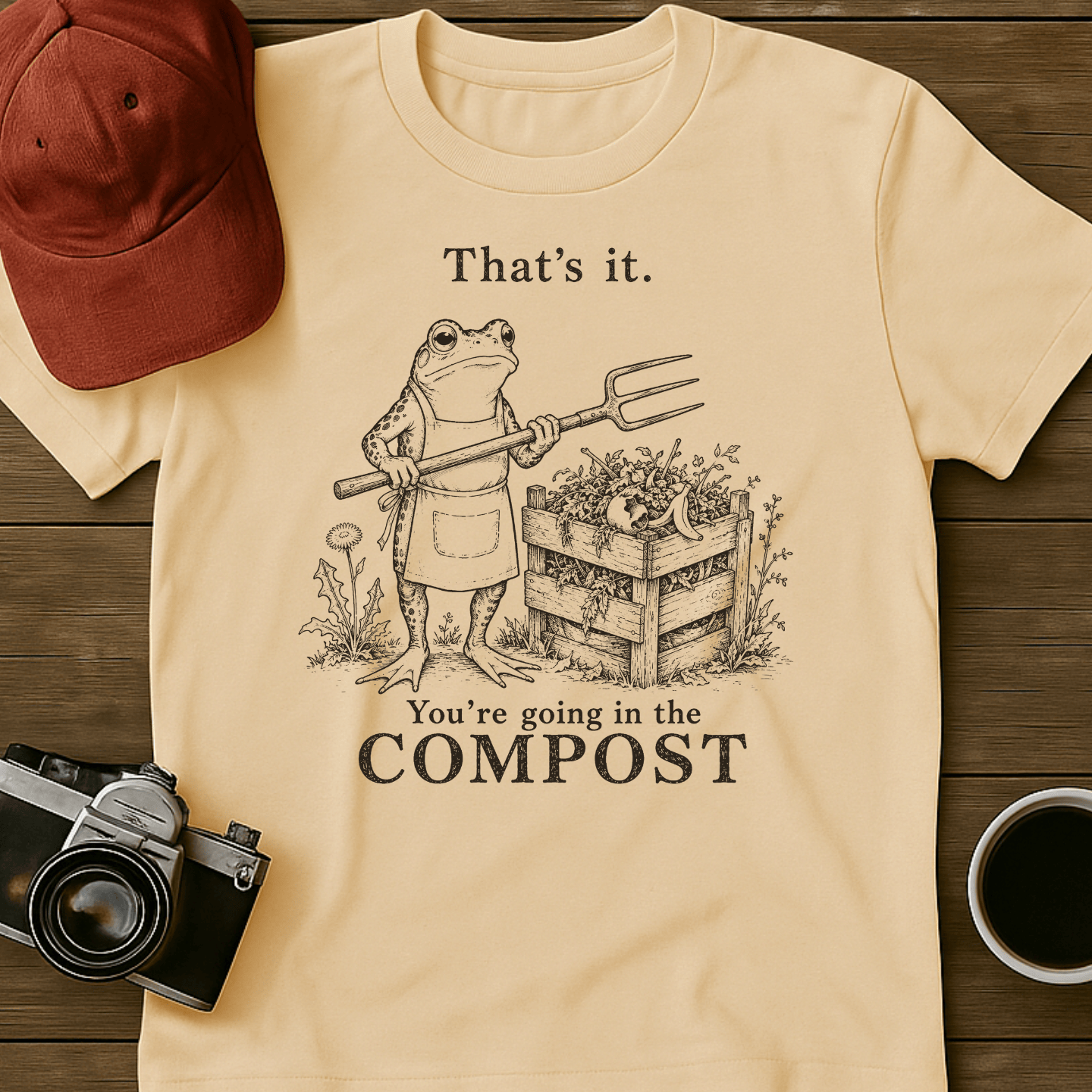 That's It, You're Going in the Compost (Frog) T-Shirt