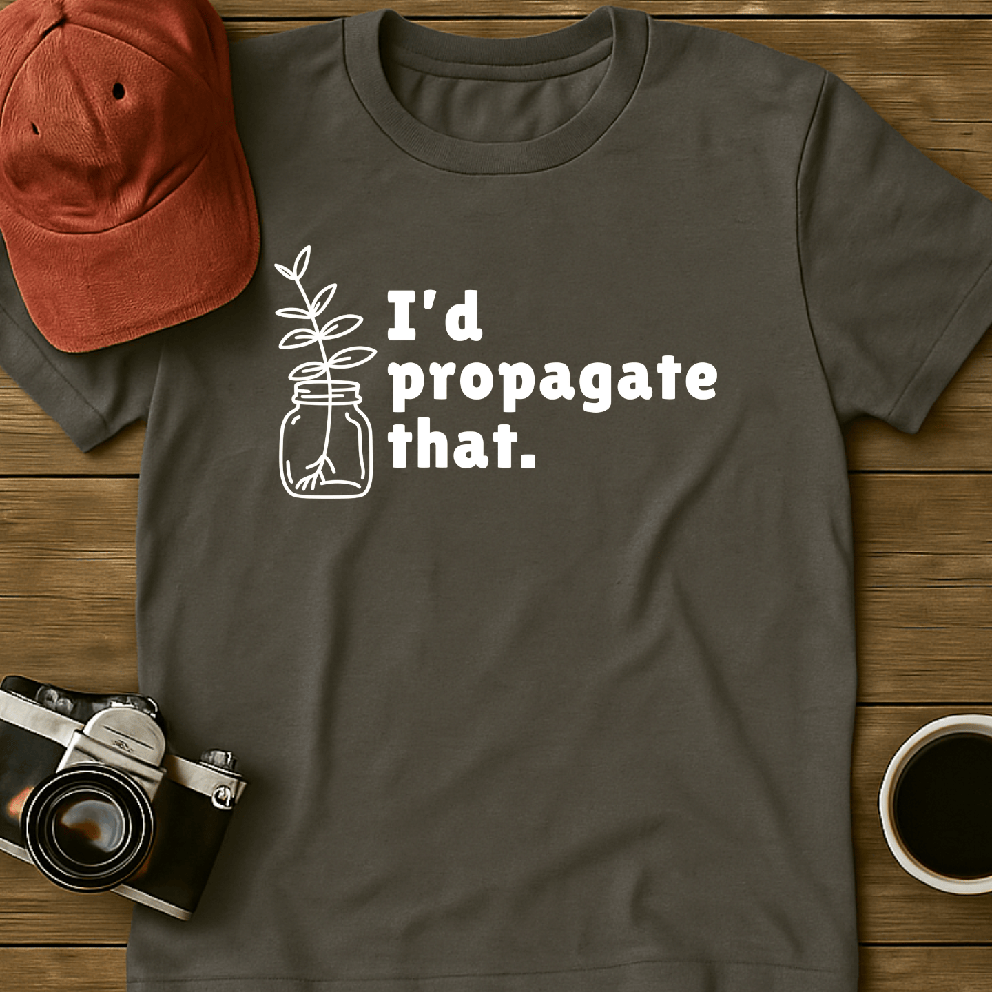 I'd Propagate That ZZ Plant T-Shirt