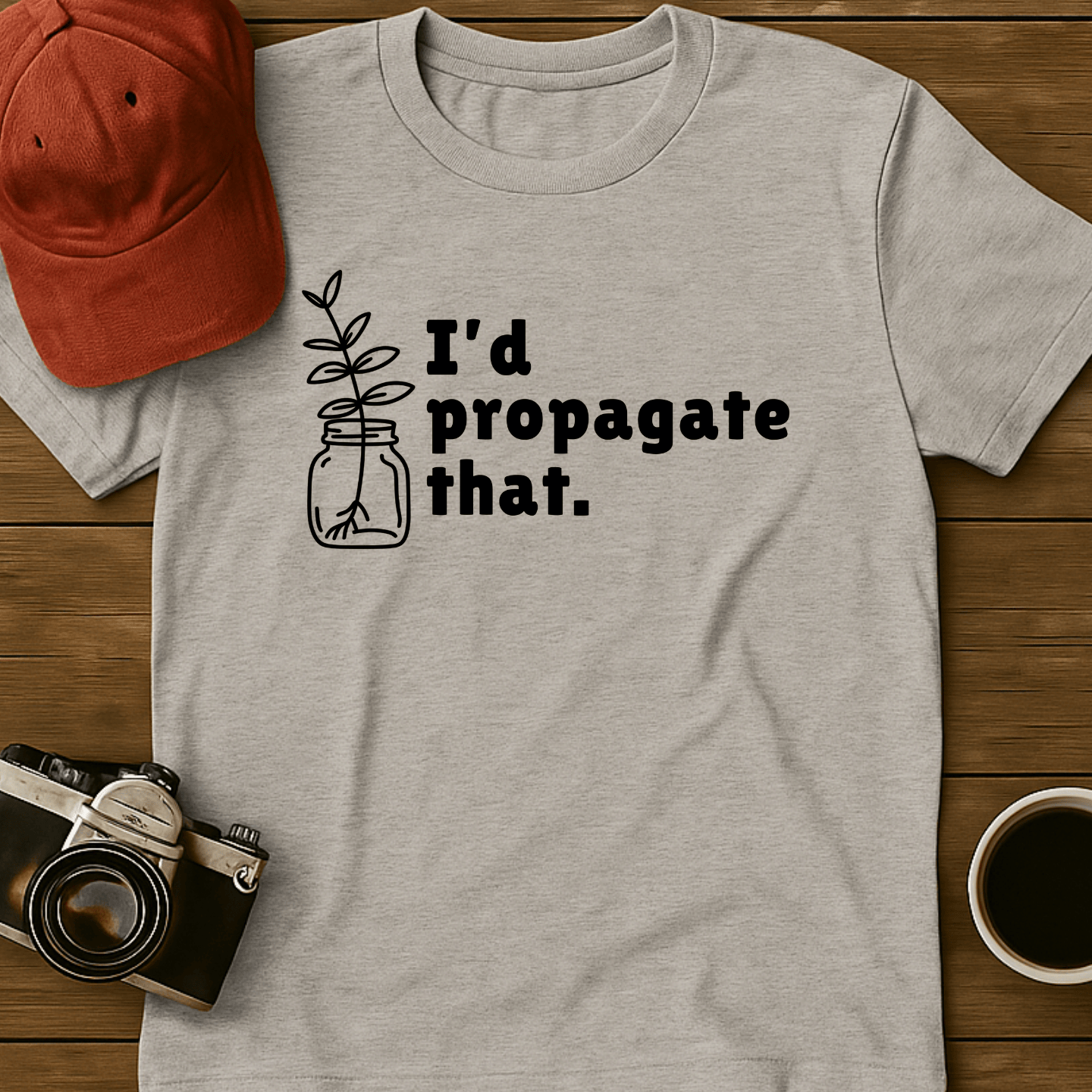 I'd Propagate That ZZ Plant T-Shirt