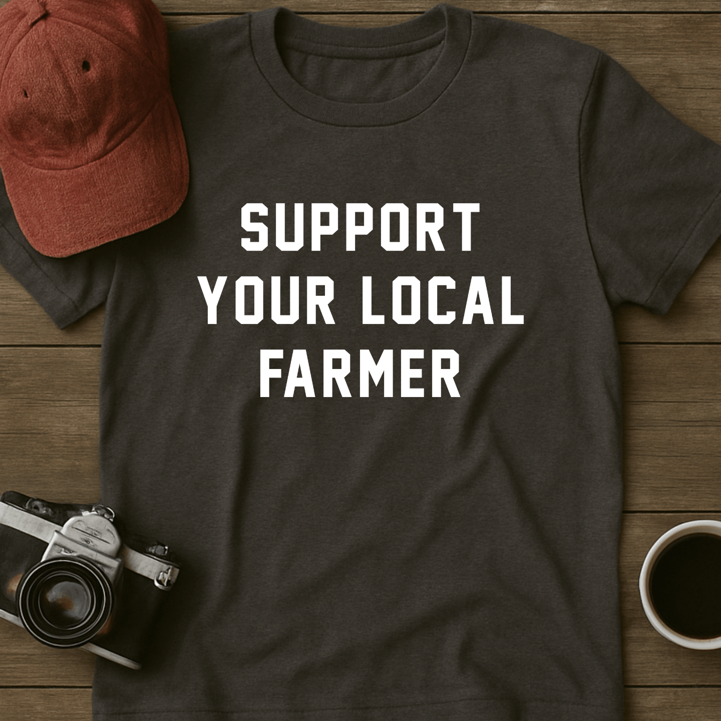Support Your Local Farmer I T-Shirt