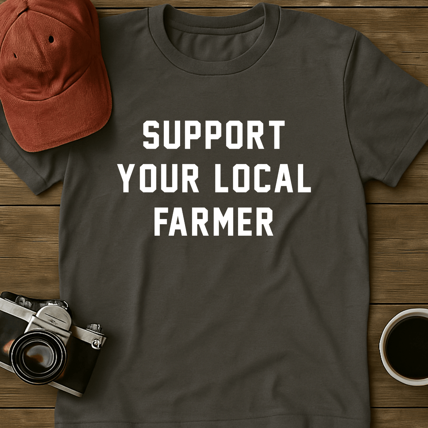 Support Your Local Farmer I T-Shirt
