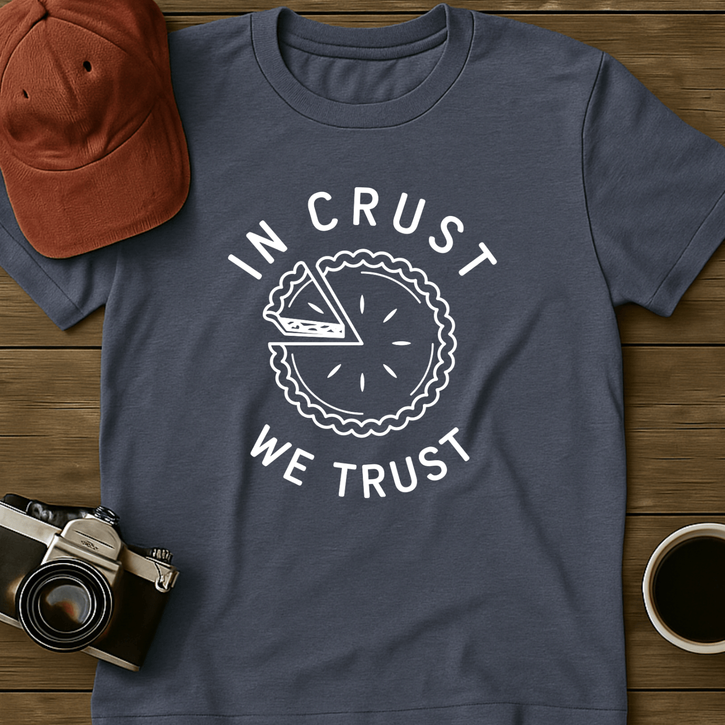 In Crust We Trust I T-Shirt