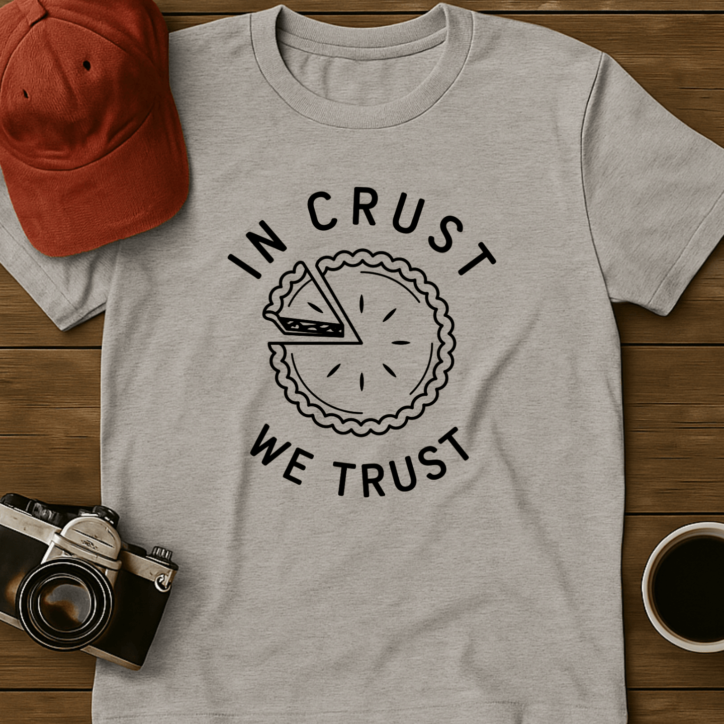 In Crust We Trust I T-Shirt
