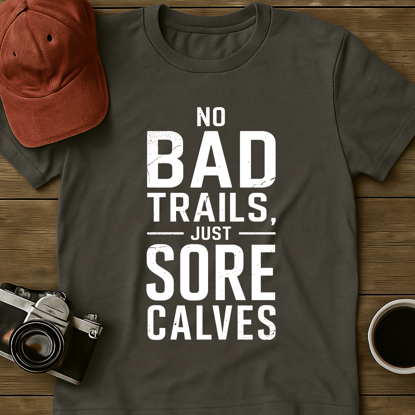 Just Sore Calves I T-Shirt