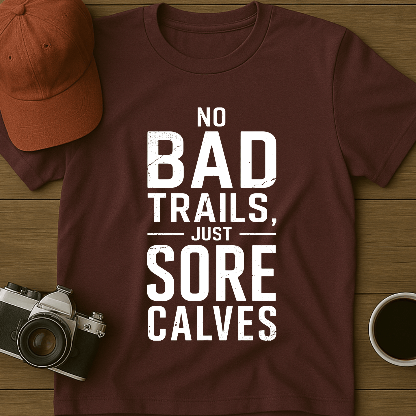 Just Sore Calves I T-Shirt