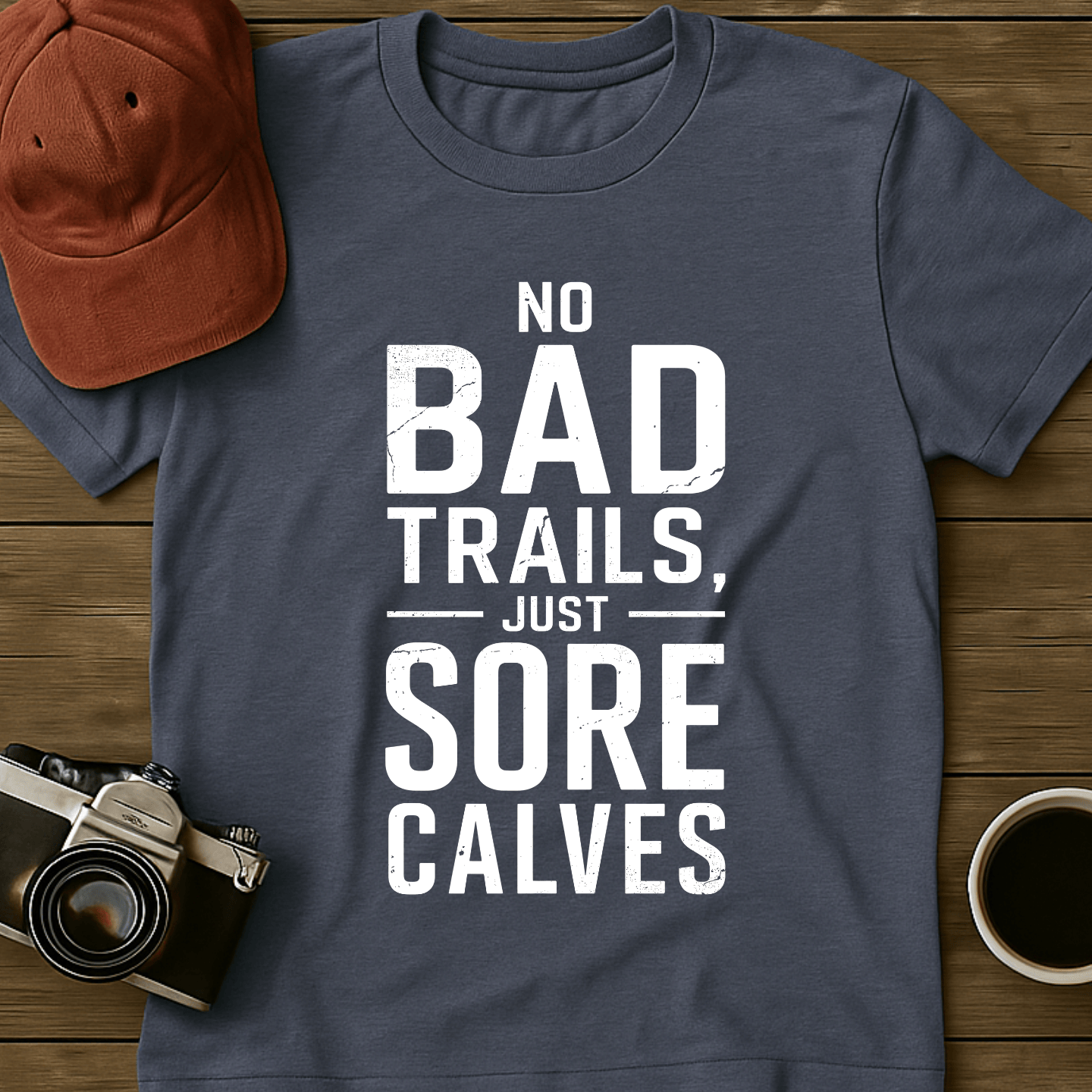 Just Sore Calves I T-Shirt
