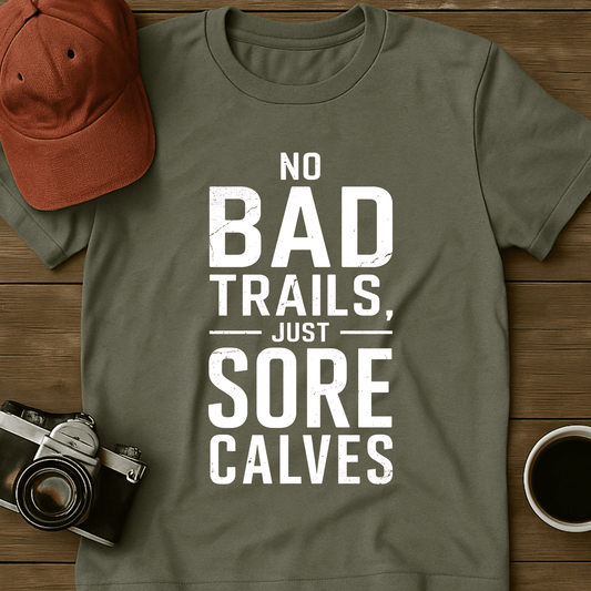 Just Sore Calves I T-Shirt