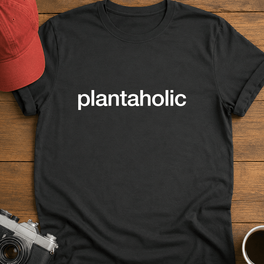 Plantaholic Text T-Shirt