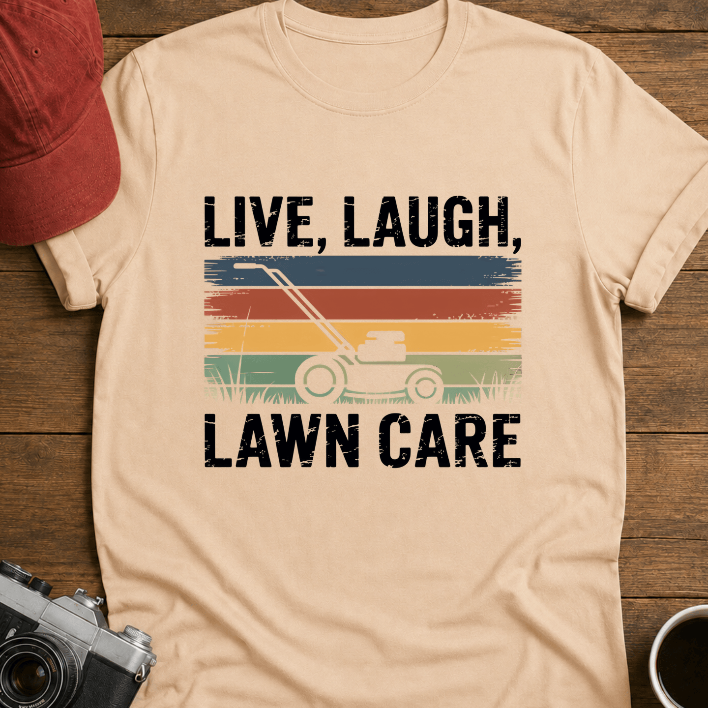 Live, Laugh, Lawn Care I T-Shirt