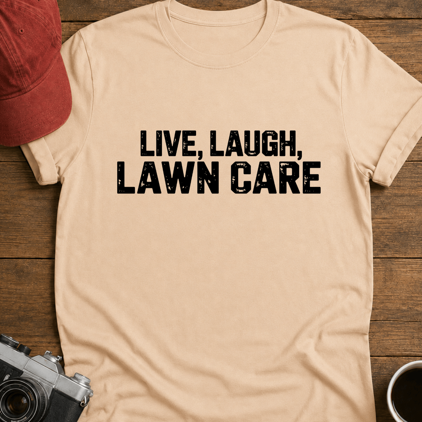Live, Laugh, Lawn Care Text T-Shirt