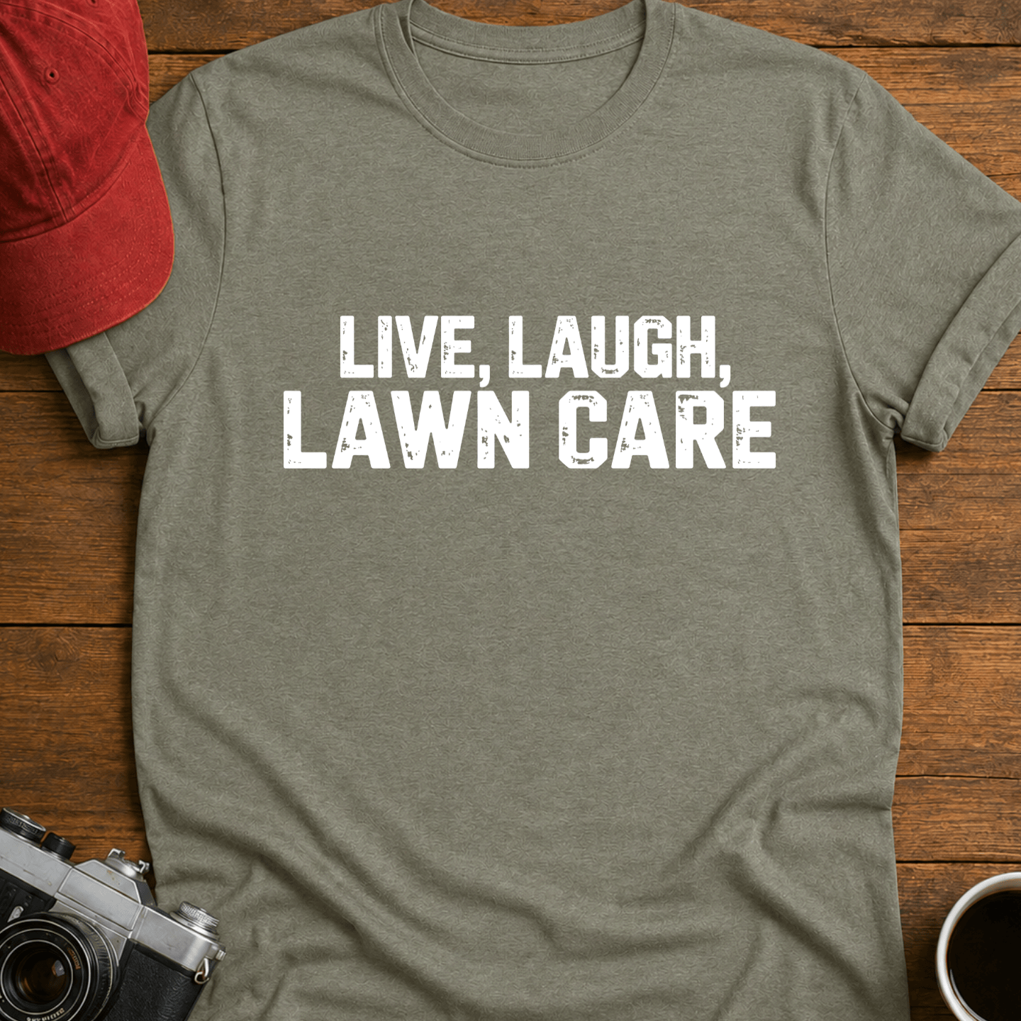 Live, Laugh, Lawn Care Text T-Shirt