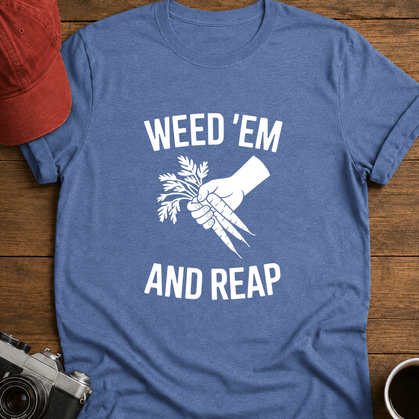 Weed Em and Reap T-Shirt