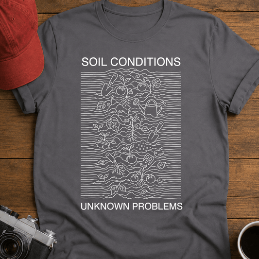 Soil Conditions T-Shirt