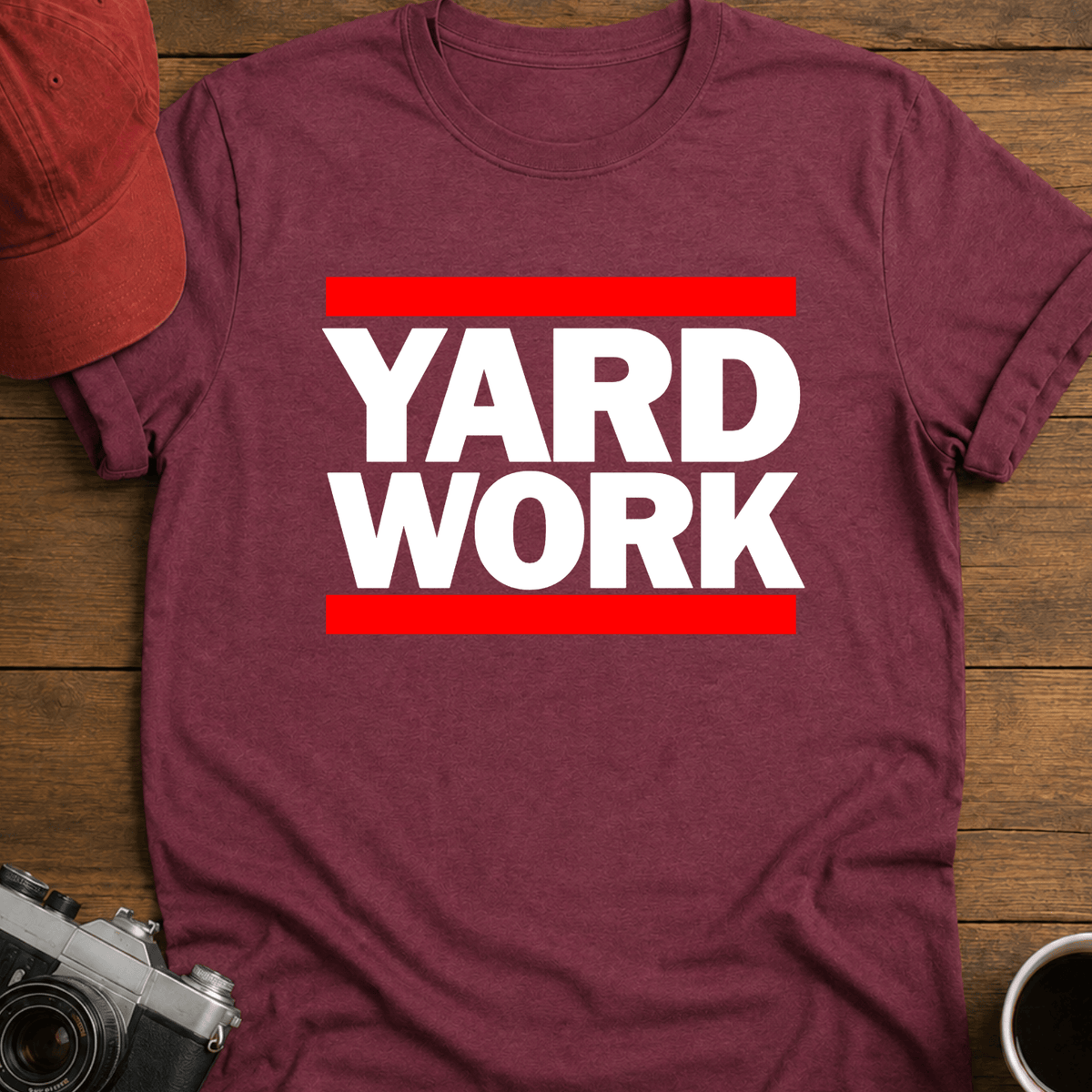 Yard Work I T-Shirt